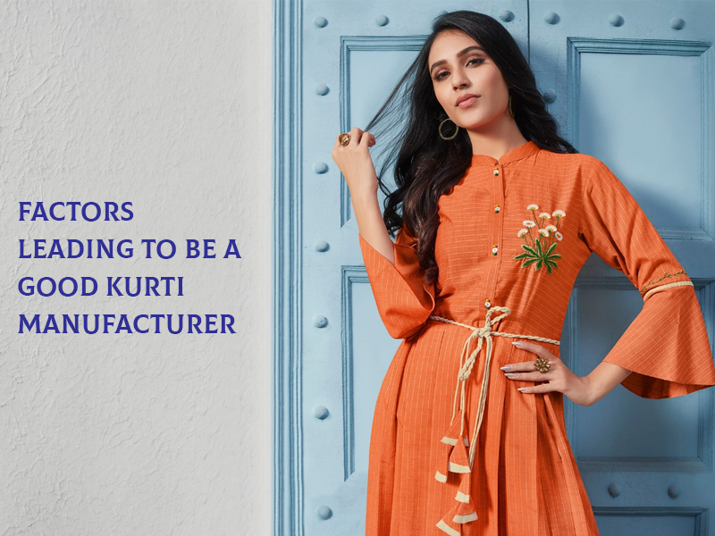 factors leading to be a good kurti manufactures