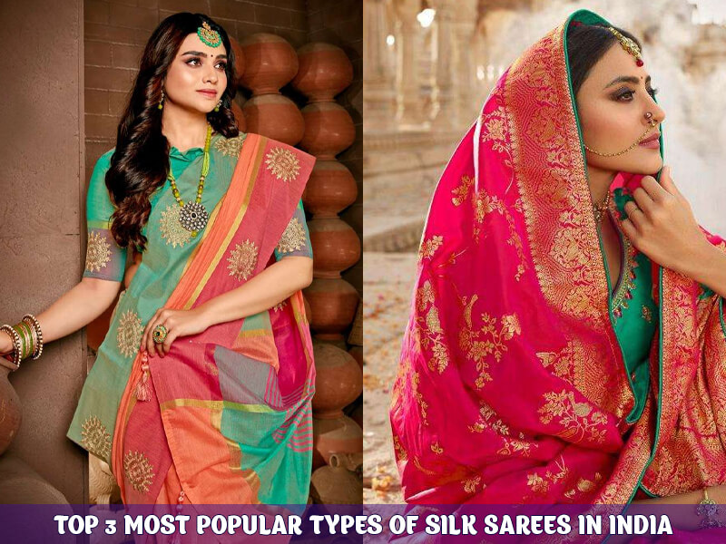 Types Of Silk Sarees In India