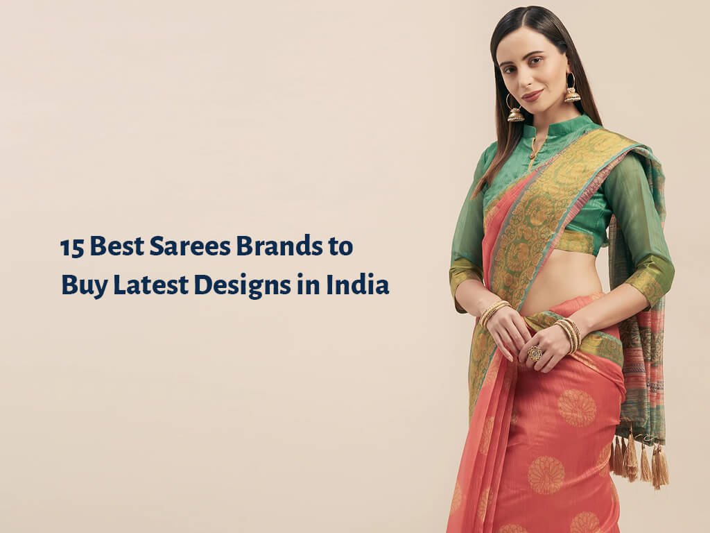 15 Best Sarees Brands to Buy Latest Designs in India Best Saree Brands