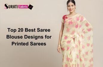 Top 20 Best Saree Blouse Designs for Printed Sarees